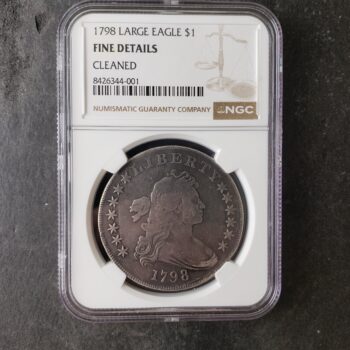 1798 $1 Draped Bust Large Eagle Silver Dollar NGC Fine Details Cleaned