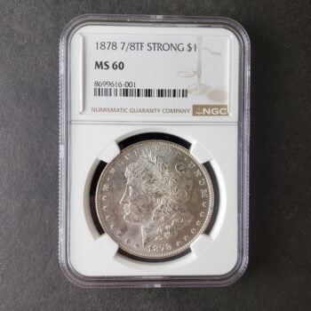 1878 7/8TF Strong $1 Morgan Silver Dollar NGC MS60